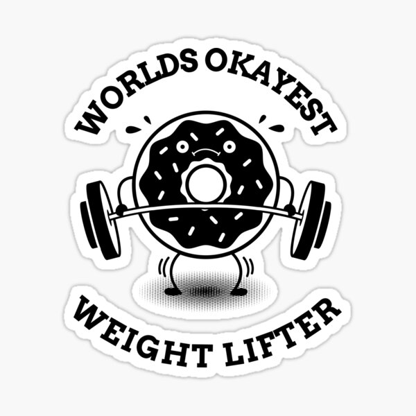 Item preview, Worlds Okayest Weightlifter designed and sold by vlad0211.