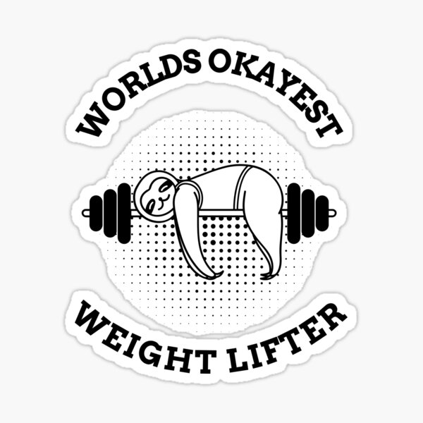 Item preview, Worlds Okayest Weightlifter Sloth designed and sold by vlad0211.
