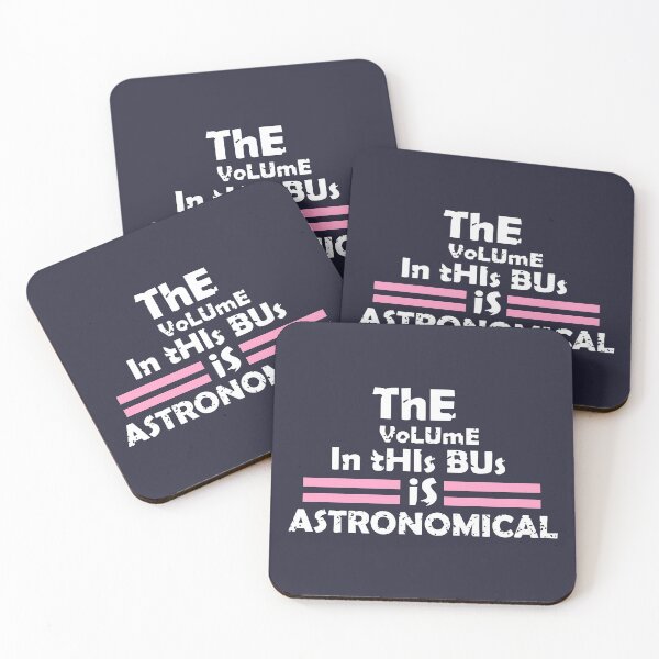 Item preview, the volume in this bus is ASTRONOMICAL designed and sold by Starstacks.