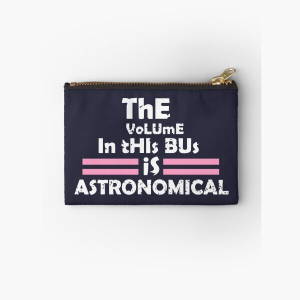 Item preview, the volume in this bus is ASTRONOMICAL designed and sold by Starstacks.