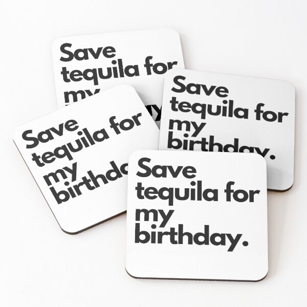 Item preview, Save tequila for my birthday  designed and sold by Reallife14.