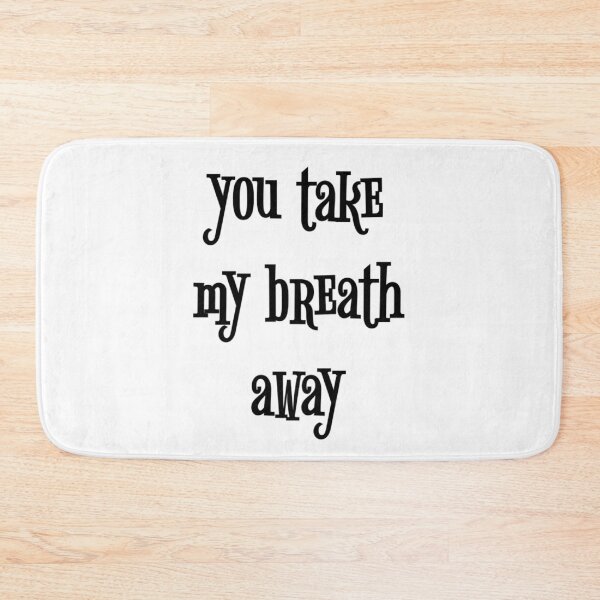 Item preview, You Take My Breath Away  designed and sold by Happy  Holiday.