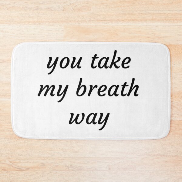 Item preview, You Take My Breath Away  designed and sold by Happy  Holiday.