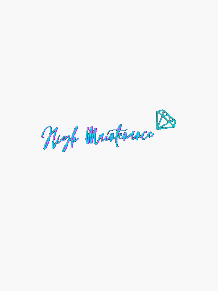 Thumbnail 3 of 3, Sticker, High maintenance designed and sold by racer0220.