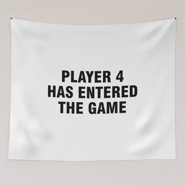 Item preview, Player 4 Has Entered The Game designed and sold by allthetees.