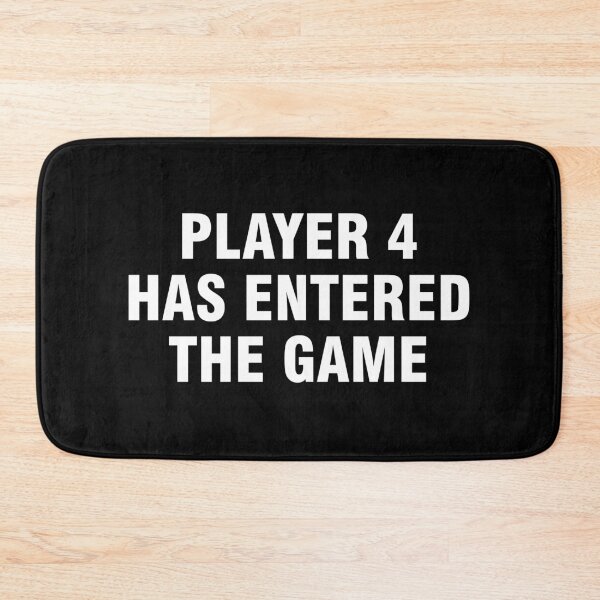 Item preview, Player 4 Has Entered The Game designed and sold by allthetees.