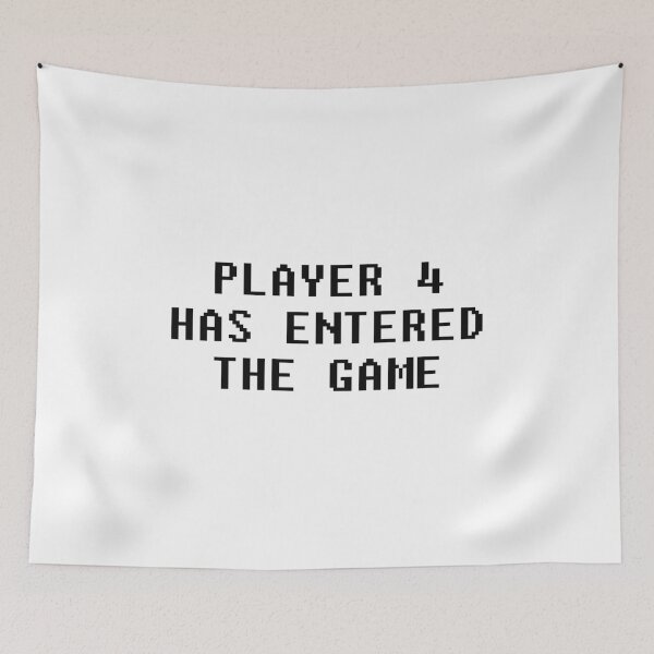 Item preview, Player 4 Has Entered The Game designed and sold by allthetees.