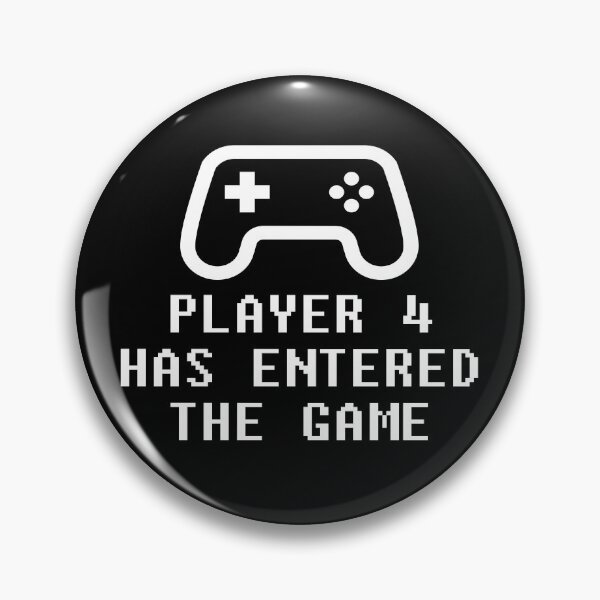 Item preview, Player 4 Has Entered The Game designed and sold by allthetees.