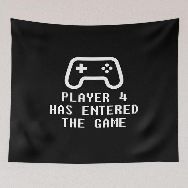 Item preview, Player 4 Has Entered The Game designed and sold by allthetees.