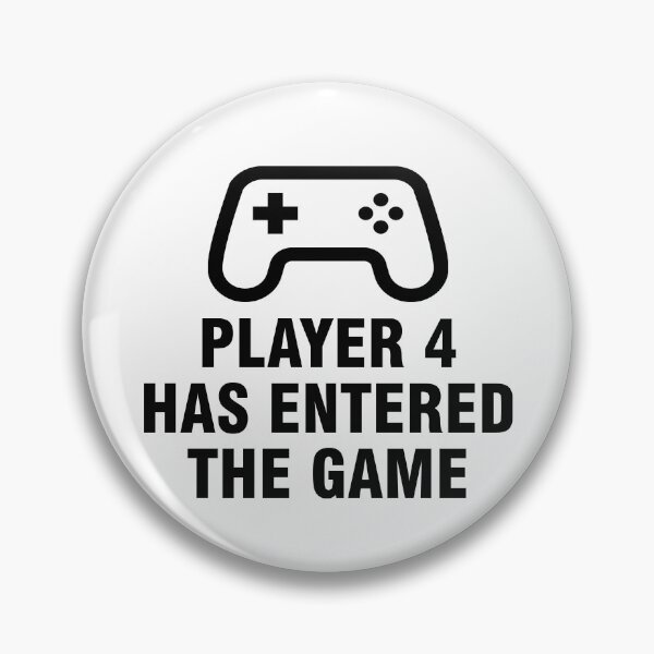 Item preview, Player 4 Has Entered The Game designed and sold by allthetees.