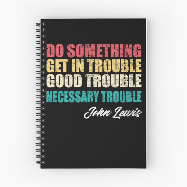 Item preview, Get In Good Trouble Necessary Trouble John Lewis designed and sold by Andrea Lina.