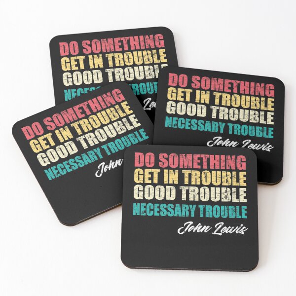 Item preview, Get In Good Trouble Necessary Trouble John Lewis designed and sold by Andrea Lina.