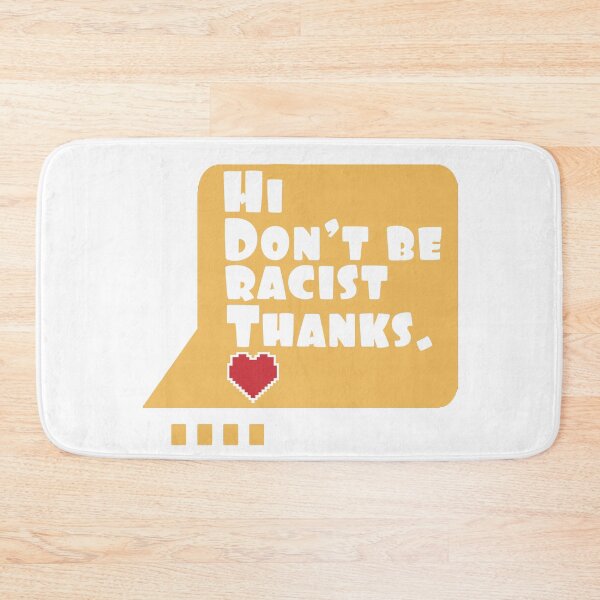 Item preview, Hi Don't Be Racist Thanks - anti racism quote designed and sold by OzyManDiaS90.
