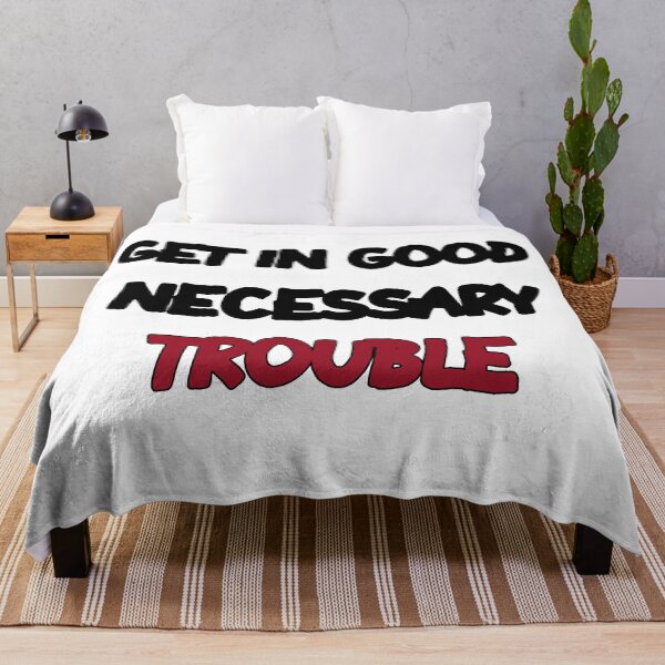 Item preview, GET IN GOOD NECESSARY TROUBLE designed and sold by MillanMarketing.