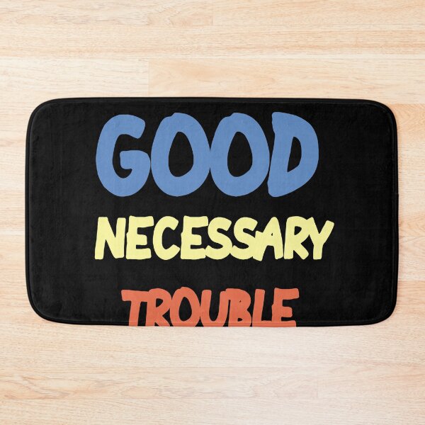 Item preview, GET IN GOOD NECESSARY TROUBLE designed and sold by MillanMarketing.