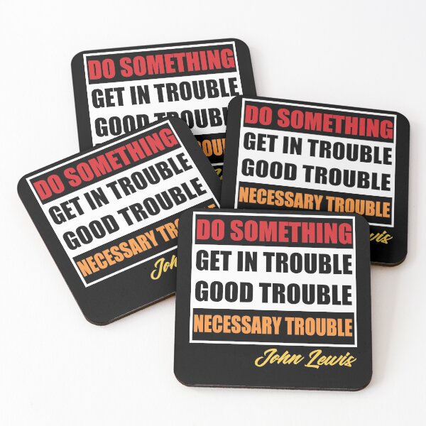 Item preview, Get In Good Trouble Necessary Trouble John Lewis designed and sold by Andrea Lina.