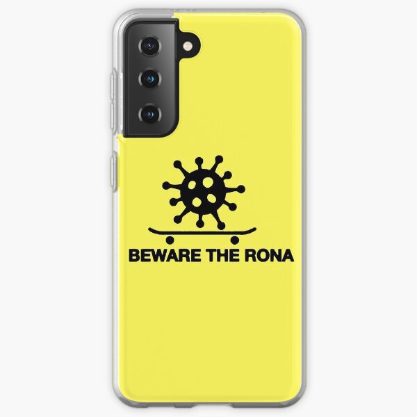 Beware The Rona Samsung Galaxy Soft Case