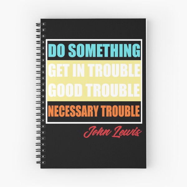 Item preview, Get In Good Trouble Necessary Trouble John Lewis designed and sold by Andrea Lina.
