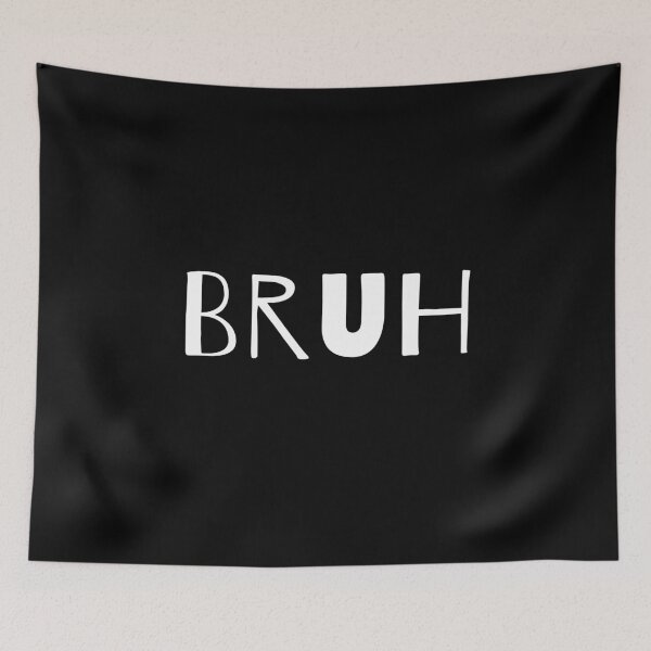 Item preview, Bruh designed and sold by Cloud Five.