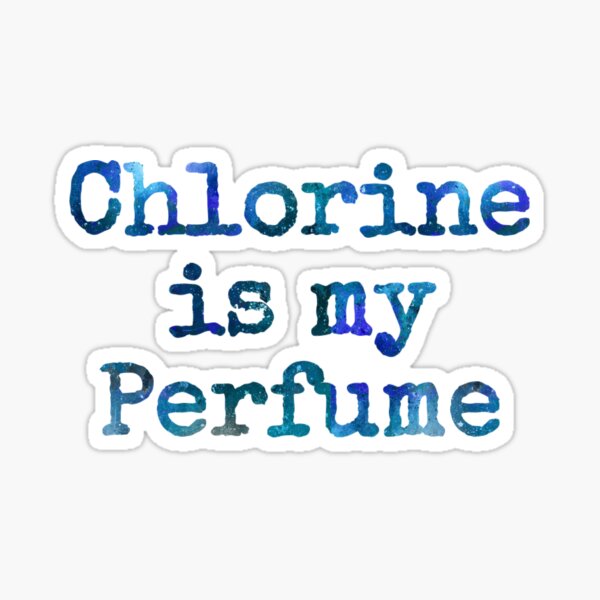 Chlorine Is My Perfume Gifts & Merchandise | Redbubble