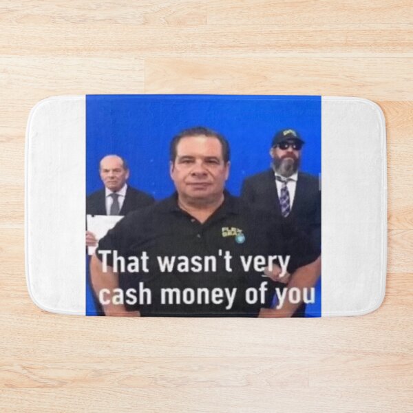 Item preview, that wasnt very cash money of you meme designed and sold by Haya20.