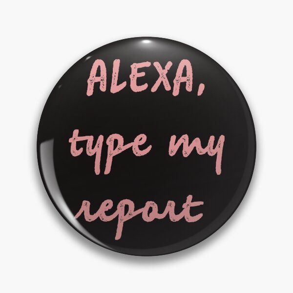 Item preview, Alexa type my report designed and sold by firegalaxy.
