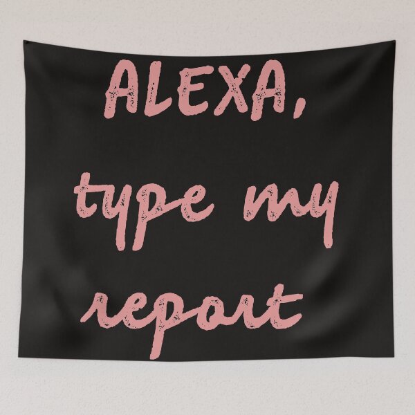 Item preview, Alexa type my report designed and sold by firegalaxy.