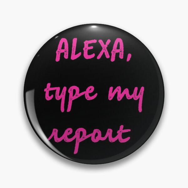 Item preview, Alexa type my report designed and sold by firegalaxy.