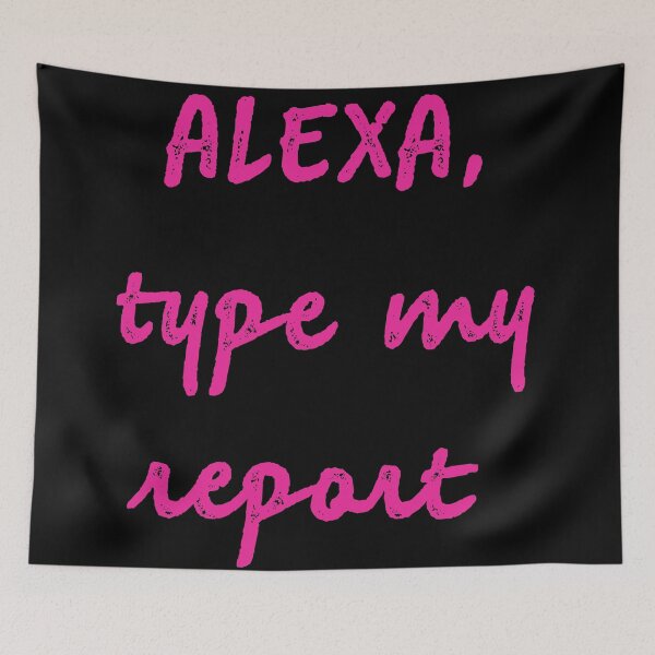 Item preview, Alexa type my report designed and sold by firegalaxy.