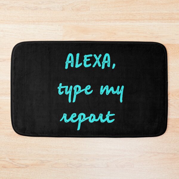 Item preview, Alexa type my report designed and sold by firegalaxy.