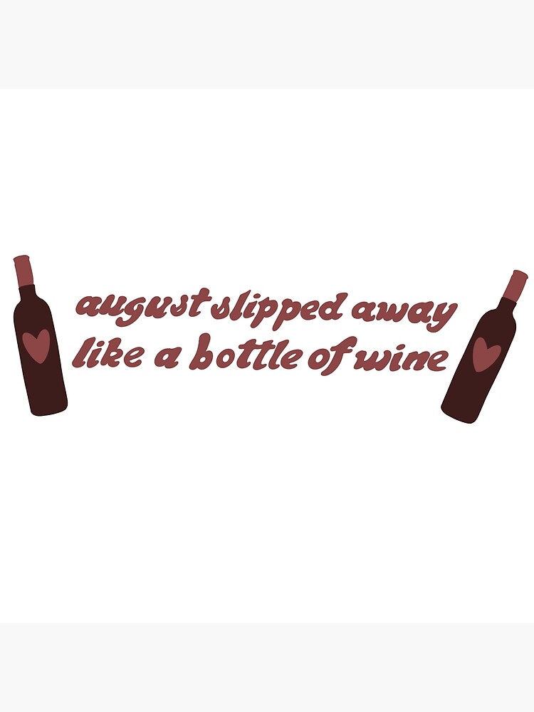 August Slipped Away Like a Bottle of Wine - Taylor Swift Folklore Greeting  Card for Sale by bombalurina