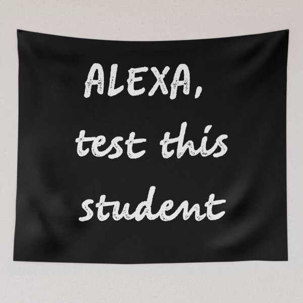 Item preview, Alexa test this student  designed and sold by firegalaxy.