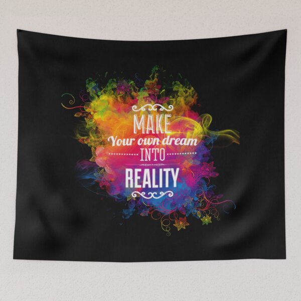 Item preview, Make Your Own Dream Into Reality designed and sold by Mywaymylife.