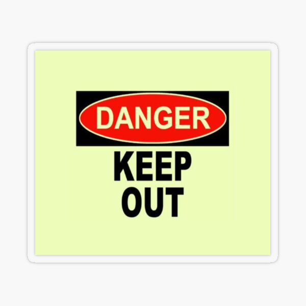 Danger, Keep Out Transparent Sticker