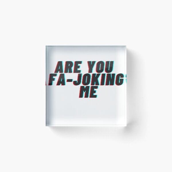 Item preview, Are You Fa-Joking Me designed and sold by Jayla Bell.