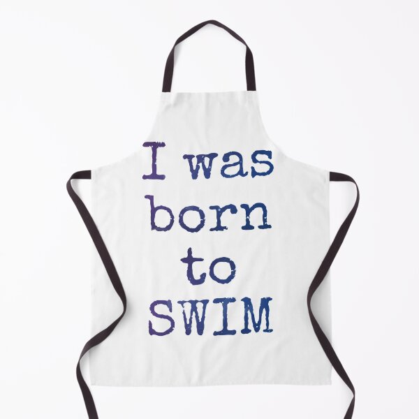 Item preview, I was born to swim designed and sold by Water Sports and Safety.