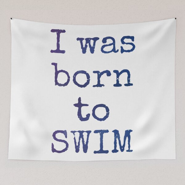 Item preview,  I was born to swim  designed and sold by Water Sports and Safety.