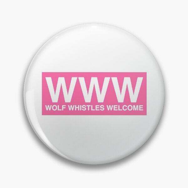 Item preview, Wolf Whistles Welcome designed and sold by CoolYule.