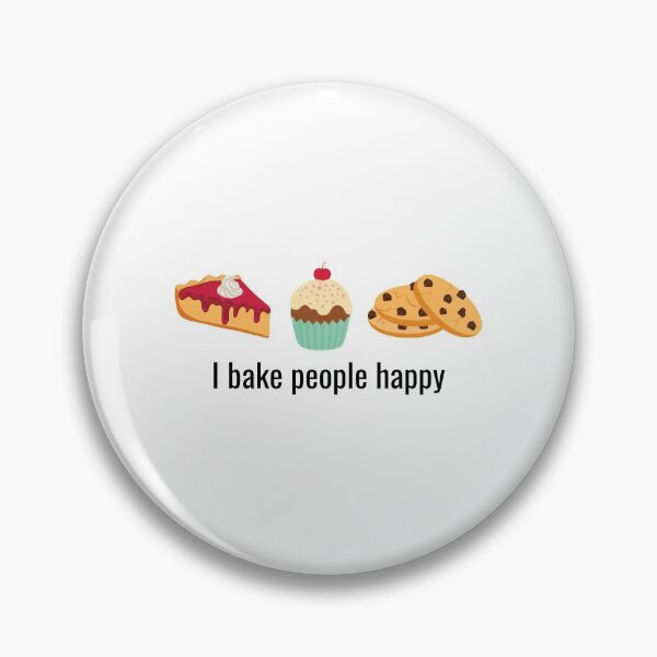 Item preview, Cupcake, Pie, Cookie Baker - I BAKE People Happy! designed and sold by EstelleStar.