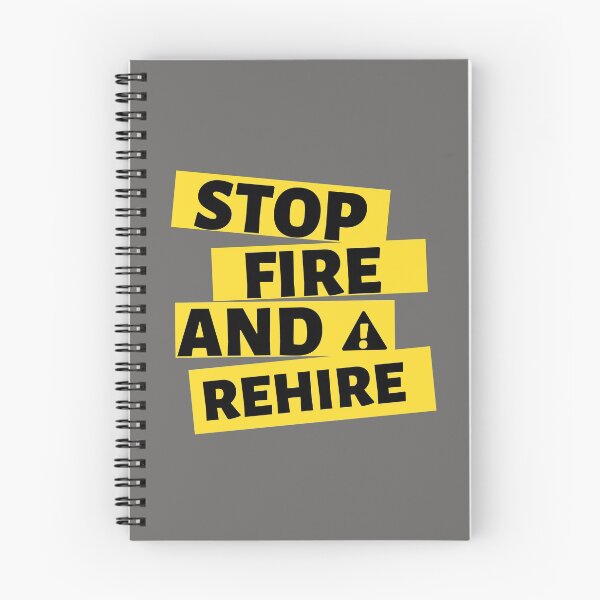 Item preview, Stop Fire And Rehire Yellow Design designed and sold by Gramsta.