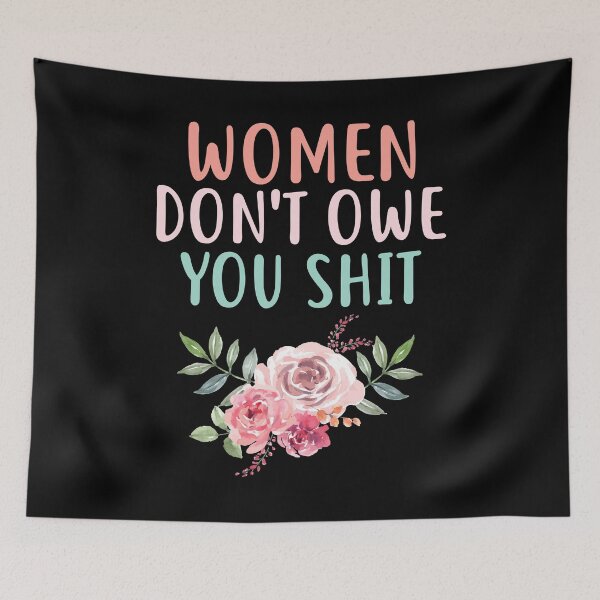 Item preview, Women Dont Owe You Shit designed and sold by KunKhalil.