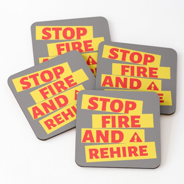 Item preview, Stop Fire And Rehire Red Design designed and sold by Gramsta.