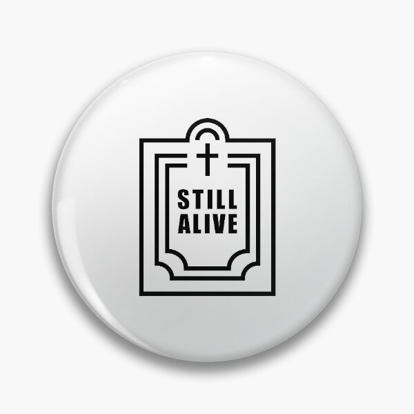 Item preview, Still Alive designed and sold by ezralfredo.