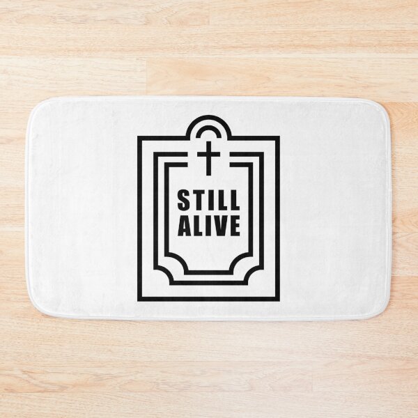 Item preview, Still Alive designed and sold by ezralfredo.