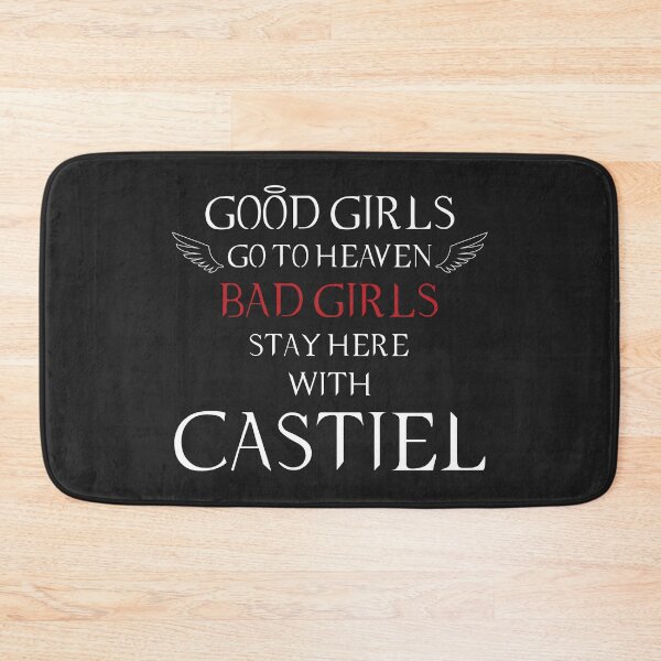 Item preview, Good girls go to heaven. Bad girls stay here with Castiel. designed and sold by SmirkingDesigns.