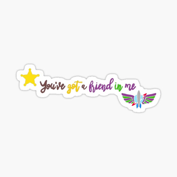 Youve Got A Friend In Me Gifts Merchandise Redbubble