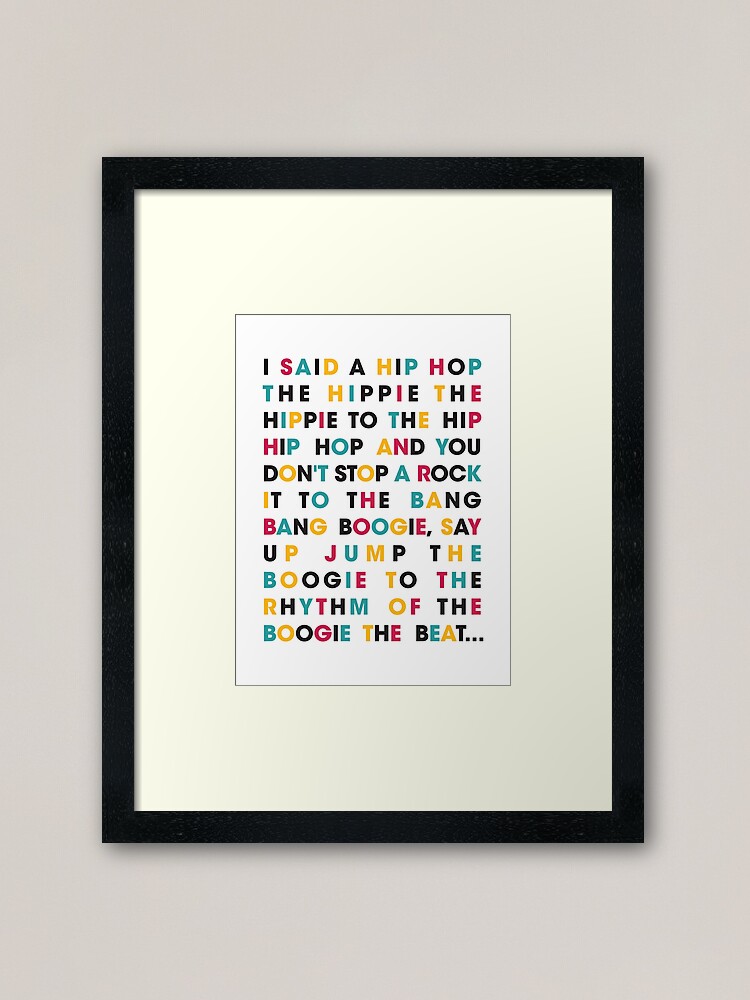 I Said A Hip Hop The Hippie Framed Art Print By Corbrand Redbubble