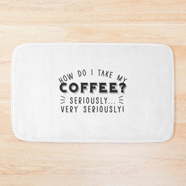 Item preview, How do I take my coffee? Seriously! Very Seriously! designed and sold by jazzydevil.