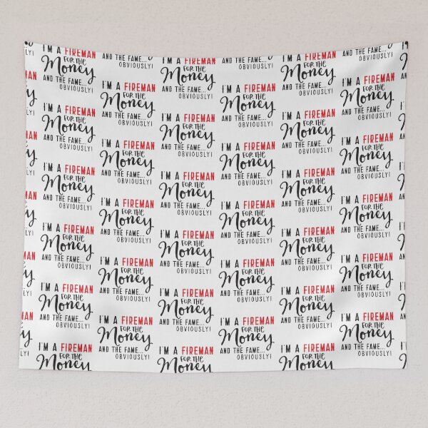 Item preview, I'm a FIREMAN for the money and the fam Obviously designed and sold by jazzydevil.
