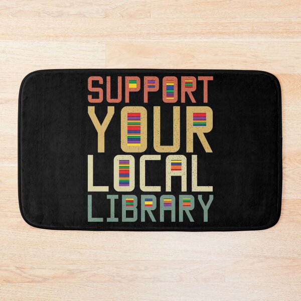 Item preview, Support Your Local Library designed and sold by d247.